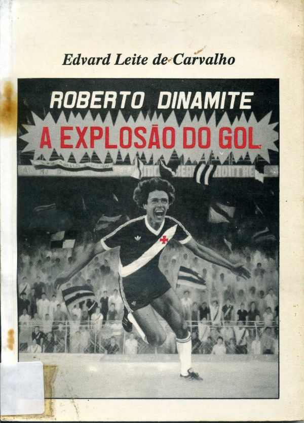 Roberto Dinamite - A Explosão do Gol - 797 CAR